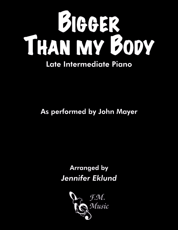 Bigger Than My Body (Late Intermediate Piano) By John Mayer - F.M ...